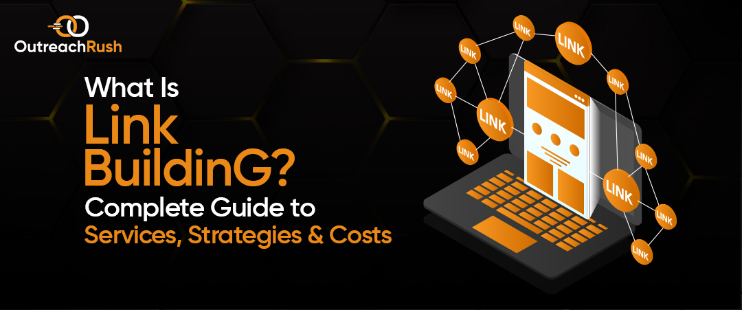What-Is-Link-Building-Complete-Guide-to-Services-Strategies-&-Costs