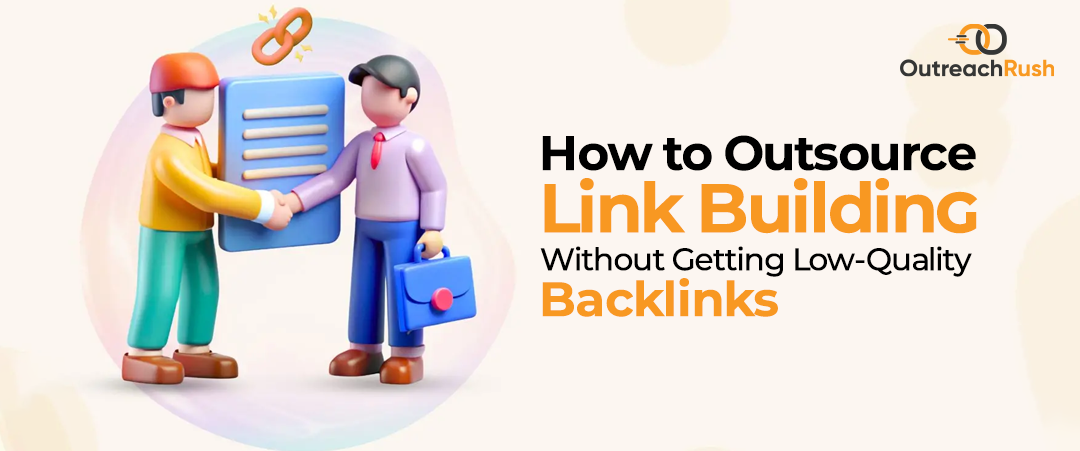 How-to-Outsource-Link-Building-Without-Getting-Low-Quality-Backlinks